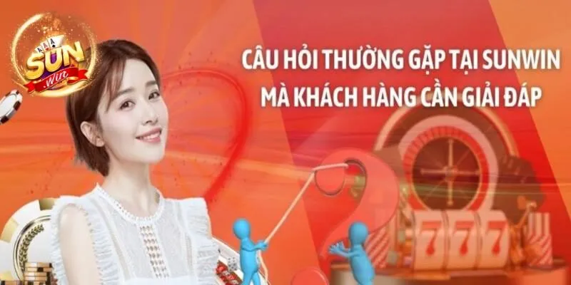 Một số câu hỏi thường gặp Sunwin cho người mới